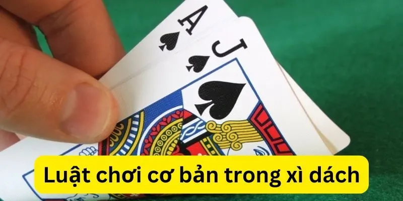 Tìm hiểu về game bài xì dách (Blackjack) và cách tính điểm