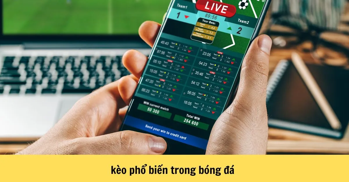 Kèo phổ biến trong bóng đá
